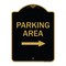 Signmission Designer Series Parking Area W/ Right Arrow, Black & Gold Aluminum Sign, 18" x 24", BG-1824-23465 A-DES-BG-1824-23465 - alternate 1